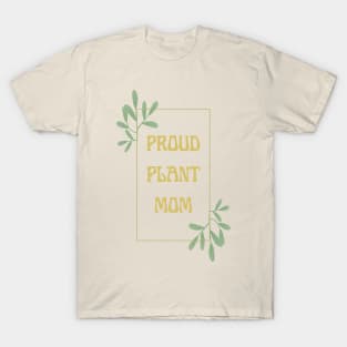 Proud Plant Mom T-Shirt